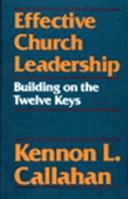 Effective Church Leadership: Building on the Twelve Keys 0060612991 Book Cover