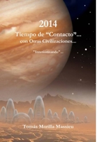 2014 Tiempo de Contacto... Con Otras Civilizaciones... 1326391208 Book Cover
