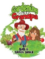 Gardening with Grandpa 1966823681 Book Cover
