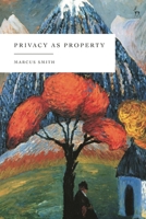 Privacy as Property 150998738X Book Cover