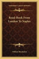 Road-Book from London to Naples 1432551817 Book Cover