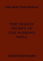 The Deadly Secret of The Wishing Well 1300755687 Book Cover