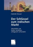 Der Schlüssel zum indischen Markt. Mentalität und Kultur verstehen, erfolgreich verhandeln 3322867056 Book Cover