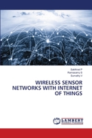 Wireless Sensor Networks with Internet of Things 6205632497 Book Cover