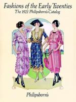 Fashions of the Early Twenties: The 1921 Philipsborn's Catalog (Dover Books on Fashion) 0486293858 Book Cover
