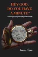 Hey God. Do You Have A Minute? 0980023475 Book Cover