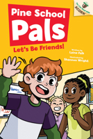 Let's Be Friends!: An Acorn Book (Pine School Pals #1): Volume 1 B0G2PKFXFM Book Cover