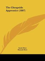 The Cheapside Apprentice (Classic Reprint) 0548694613 Book Cover