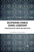 Deciphering Chinese School Leadership: Conceptualisation, Context and Complexities 0367272741 Book Cover