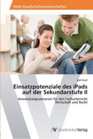 Einsatzpotenziale Des Ipads Auf Der Sekundarstufe II 3639458850 Book Cover
