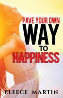 Paving Your Own Way to Happiness 1090194595 Book Cover