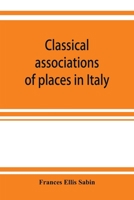 Classical associations of places in Italy 9353922151 Book Cover