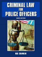 Criminal Law for Police Officers (8th Edition) 0130941018 Book Cover
