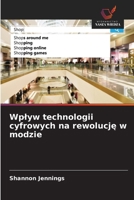 Wplyw technologii cyfrowych na rewolucje w modzie (Polish Edition) 6208663369 Book Cover