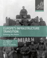 Europe's Infrastructure Transition: Economy, War, Nature 0230308007 Book Cover