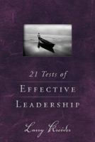 21 Tests of Effective Leadership 0768430585 Book Cover