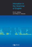Intonation In The Grammar Of English (Equinox Textbooks and Surveys in Linguistics) 1904768156 Book Cover