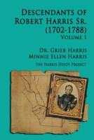 Robert Harris Sr (1702-1788) Descendants, Vol 1 0359807488 Book Cover