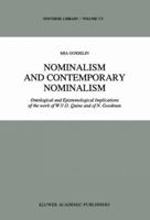 Nominalism and Contemporary Nominalism: Ontological and Epistemological Implications of the Work of W.V.O. Quine and of N. Goodman (Synthese Library) 0792309049 Book Cover