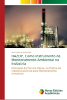 HAZOP, Como Instrumento de Monitoramento Ambiental na Indústria: Utilização da Técnica Hazop, na Prática da indústria Química para Monitoramento Ambiental 6139665264 Book Cover