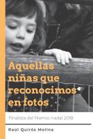 Aquellas niñas que reconocimos en fotos: Finalista Premio Nadal 2018 1980910537 Book Cover