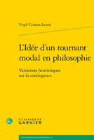 L'Idee d'Un Tournant Modal En Philosophie: Variations Heuristiques Sur La Contingence 2406109925 Book Cover