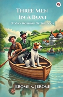 Three Men In A Boat (To Say Nothing Of The Dog) 9370815228 Book Cover