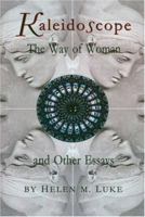 Kaleidoscope: The Way of Woman and Other Essays 0930407296 Book Cover