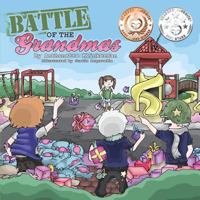 Battle of the Grandmas 0990599906 Book Cover