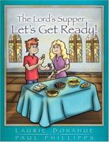 The Lord's Supper...Let's Get Ready 0971830665 Book Cover