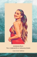 Addison Rae : Vie, curiosités et réalisations: L'hommage officiel à la star de TikTok et à l'icône sociale (French Edition) B0DQHBCV2X Book Cover