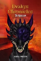 Drakys Chronicles: The Rebellion B0C6BWMFKR Book Cover