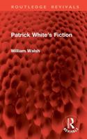 Patrick White's Fiction 1041331673 Book Cover