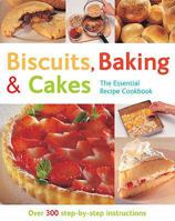 Biscuits, Baking and Cakes (The Essential Recipe Cookbook Series) 0857750011 Book Cover
