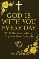 God is with you every day: 365 Reflections on Faith, Hope and Inner Strength B0FWB4GJRX Book Cover