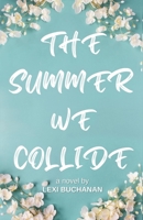 The Summer We Collide B0CCC8L58Z Book Cover