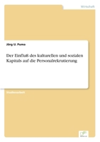 Der Einfluss Des Kulturellen Und Sozialen Kapitals Auf Die Personalrekrutierung 3838606450 Book Cover