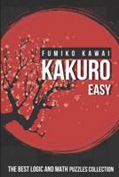 Kakuro Easy: The Best Logic and Math Puzzles Collection 198306050X Book Cover