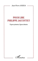Figures présentes, figures absentes: Pour lire Philippe Jaccottet 2747526860 Book Cover