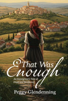 That Was Enough: An Immigrant’s Tale of Hope and Resilience 1955656991 Book Cover