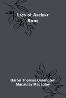 Lays of Ancient Rome 9373057332 Book Cover