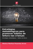 Estratégias metodológicas para promover hábitos de leitura nas crianças: Estratégias metodológicas - hábitos de leitura 6206300331 Book Cover