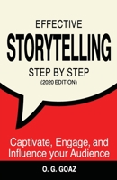 Effective Storytelling Step by Step (2020 edition): Captivate, Engage, and Influence your Audience 9659276222 Book Cover