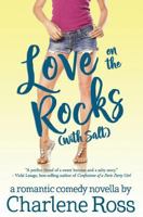 Love on the Rocks (with Salt) 0692631755 Book Cover