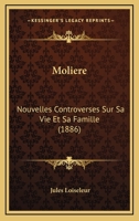 Moliere: Nouvelles Controverses Sur Sa Vie Et Sa Famille (1886) 2329455194 Book Cover