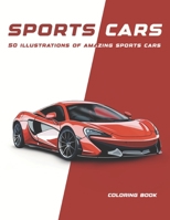 Sports Cars Coloring Book: 50 illustrations of amazing sports cars B0C87VXZ43 Book Cover