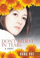 Don't Believe in Tears 1499006691 Book Cover