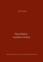 Numbers: Counted for His Glory 1300662654 Book Cover