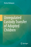 Unregulated Custody Transfer of Adopted Children 3031375254 Book Cover
