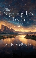 The Nightingale's Tooth 1928011888 Book Cover